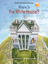 Where Is the White House?